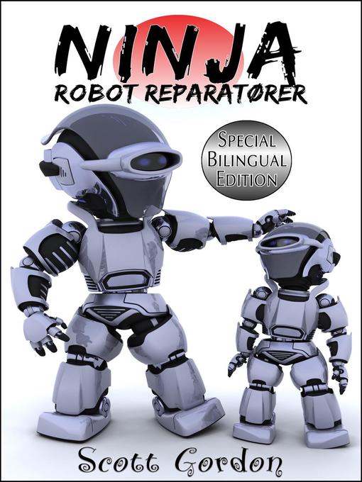 Title details for Ninja Robot Reparatører by Scott Gordon - Available